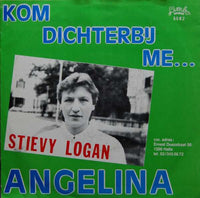 Stievy Logan : Kom Dichterbij Me... / Angelina (7", Single)