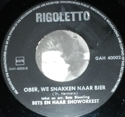 Bets En Haar Showorkest : Rigoletto Alaaf / Ober, We Snaken Naar Bier (7", Single)