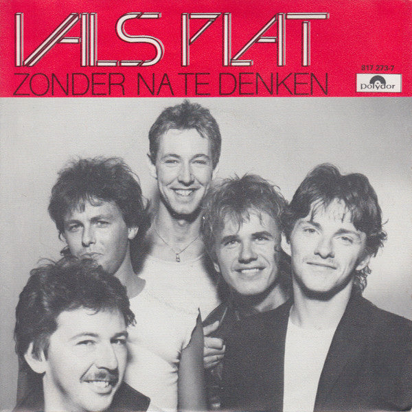 Vals Plat : Zonder Na Te Denken (7")