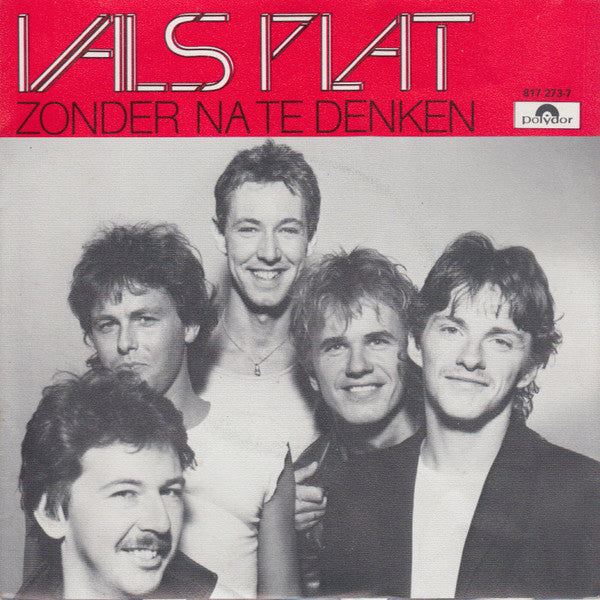 Vals Plat : Zonder Na Te Denken (7")