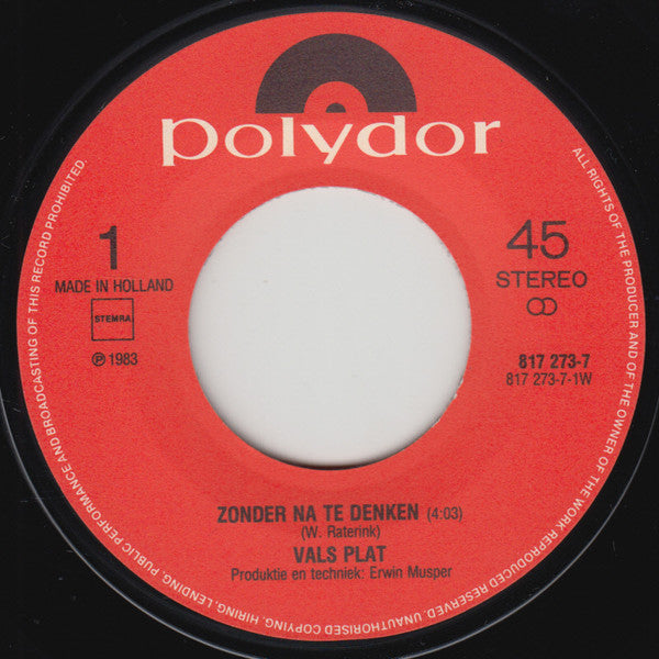Vals Plat : Zonder Na Te Denken (7")