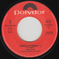 Vals Plat : Zonder Na Te Denken (7")