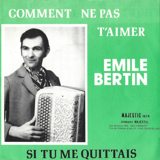 Emile Bertin : Comment Ne Pas T'Aimer (7", Single)