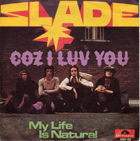 Slade : Coz I Luv You (7", Single)