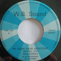 Wim Schell En De Blaaskapel De Keuters : We Gaan Naar Argentinie / Spaanse Gitaren (7", Single)