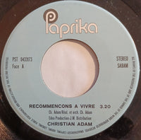 Christian Adam : Recommencons A Vivre (7", Single)