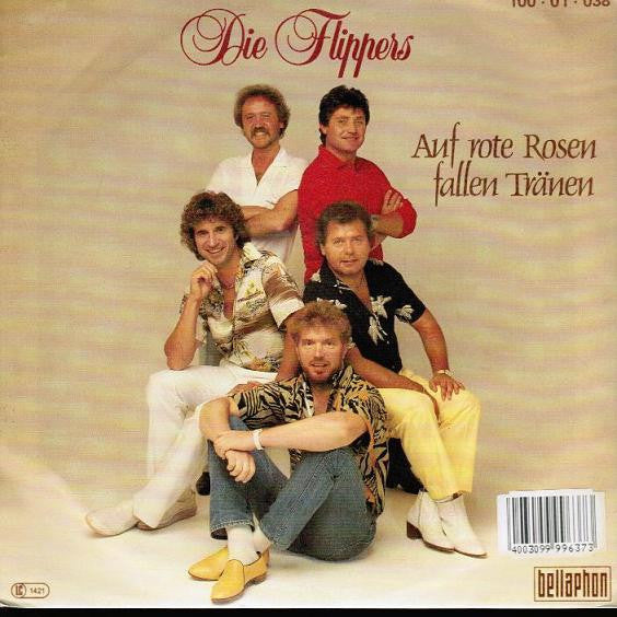 Die Flippers : Auf Rote Rosen Fallen Tränen (7", Single)
