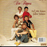 Die Flippers : Auf Rote Rosen Fallen Tränen (7", Single)