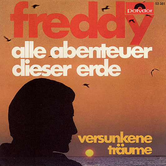 Freddy Quinn : Alle Abenteuer Dieser Erde (7", Single, Mono)