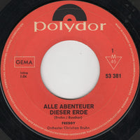 Freddy Quinn : Alle Abenteuer Dieser Erde (7", Single, Mono)