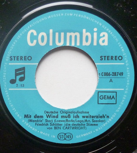 Friedrich Schütter : Mit Dem Wind Muss Ich Weiterzieh'n ("Wandrin' Star" Aus Dem Film >Paint Your Wagon< (Westwärts Zieht Der Wind) - Deutsche Originalaufnahme) (7", Single)