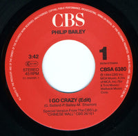 Philip Bailey : I Go Crazy (7", Single)
