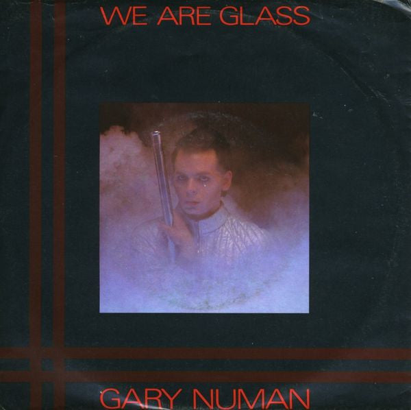 Gary Numan : We Are Glass (7", Single)