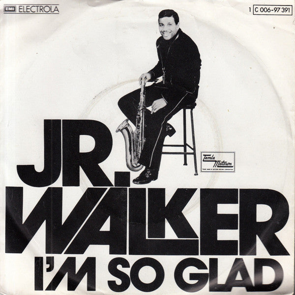 Junior Walker : I'm So Glad (7", Single)