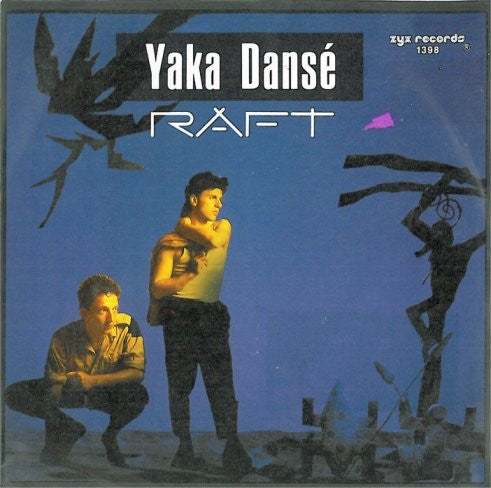 Raft (2) : Yaka Dansé (7")