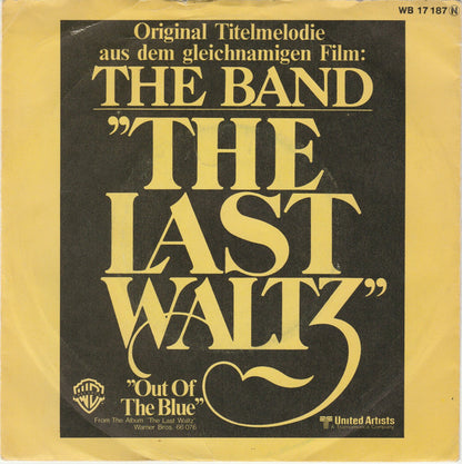 The Band : The Last Waltz (Original Titelmelodie Aus Dem Gleichnamigen Film) (7", Single)