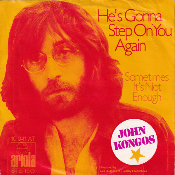 John Kongos : He's Gonna Step On You Again (7", Single)