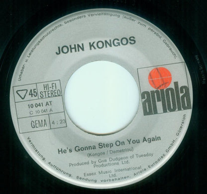 John Kongos : He's Gonna Step On You Again (7", Single)