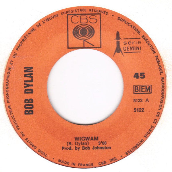 Bob Dylan : Wigwam  (7", Single, Mono)