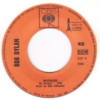 Bob Dylan : Wigwam  (7", Single, Mono)