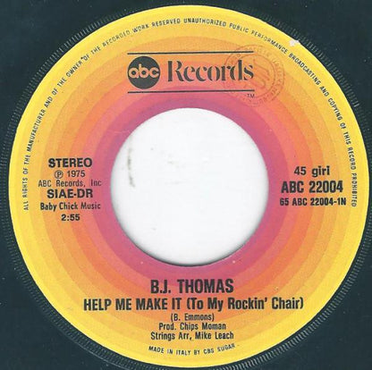 B.J. Thomas : Help Me Make It (To My Rockin' Chair) (7", Single)