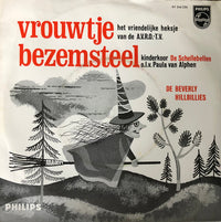 Anni Lindeboom met De Schellebellen o.l.v. Paula van Alphen : Vrouwtje Bezemsteel / De Beverly Hillbillies (7", Single, Mono)