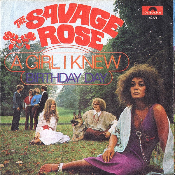 The Savage Rose* : A Girl I Knew (7", Single, Mono)