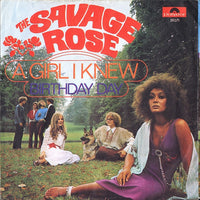 The Savage Rose* : A Girl I Knew (7", Single, Mono)