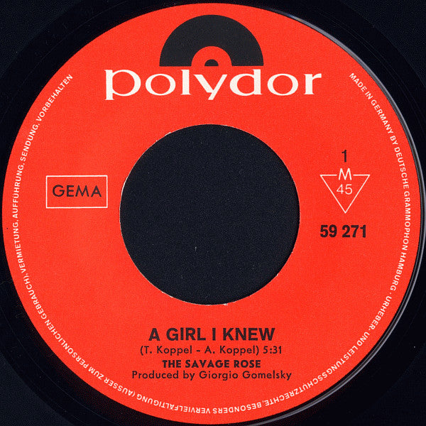 The Savage Rose* : A Girl I Knew (7", Single, Mono)