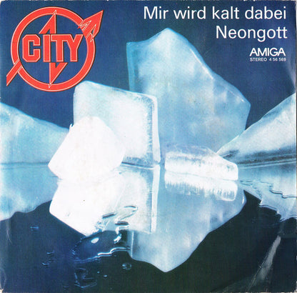 City (3) : Mir Wird Kalt Dabei / Neongott (7", Single)