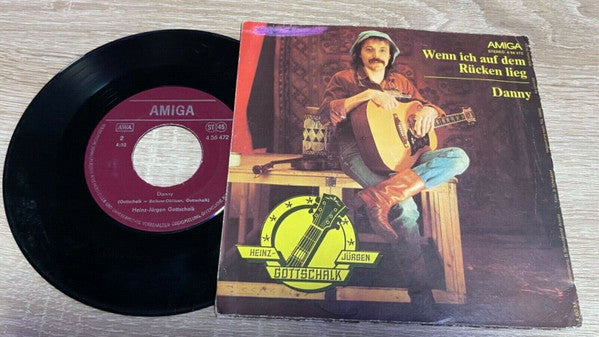 Heinz-Jürgen Gottschalk : Wenn Ich Auf Dem Rücken Lieg / Danny (7", Single)