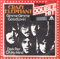 Crazy Elephant : Gimme Gimme Good Lovin' / Dark Part Of My Mind (7", Single)