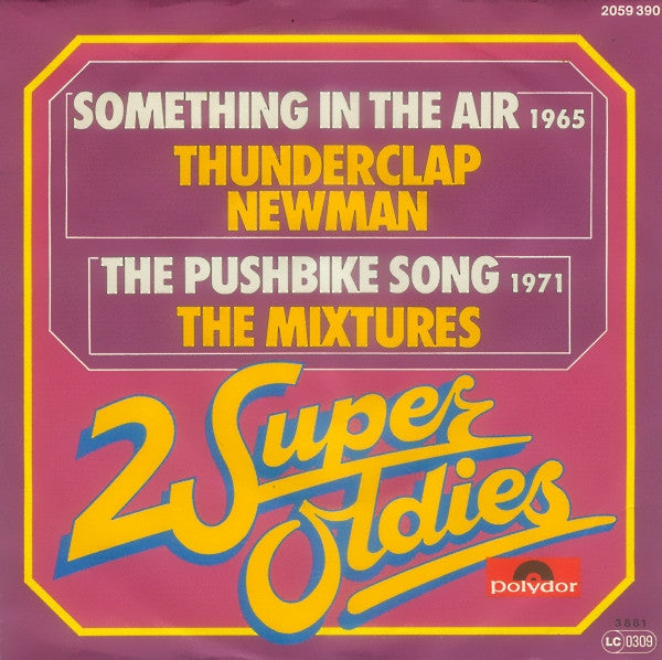 Thunderclap Newman / The Mixtures : Something In The Air / The Pushbike Song (7", Single)