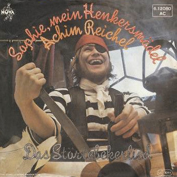 Achim Reichel : Sophie, Mein Henkersmädel / Das Störtebekerlied (7", Single)