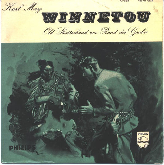 Karl May : Winnetou - 4. Folge - Old Shatterhand Am Rand Des Grabes (7", Single)