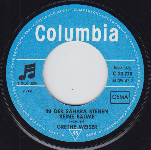Grete Weiser : In Der Sahara Stehen Keine Bäume / Der Erste Lack Ist Ab (7", Single)