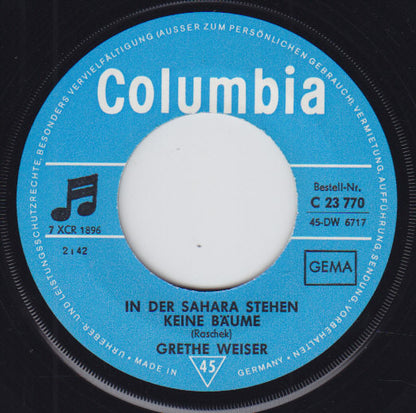 Grete Weiser : In Der Sahara Stehen Keine Bäume / Der Erste Lack Ist Ab (7", Single)