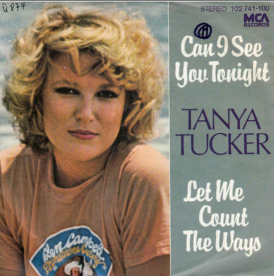 Tanya Tucker : Can I See You Tonight / Let Me Count The Ways (7", Single)