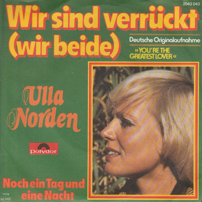 Ulla Norden : Wir Sind Verrückt (Wir Beide) (7", Single)