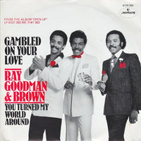 Ray, Goodman & Brown : Gambled On Your Love (7")
