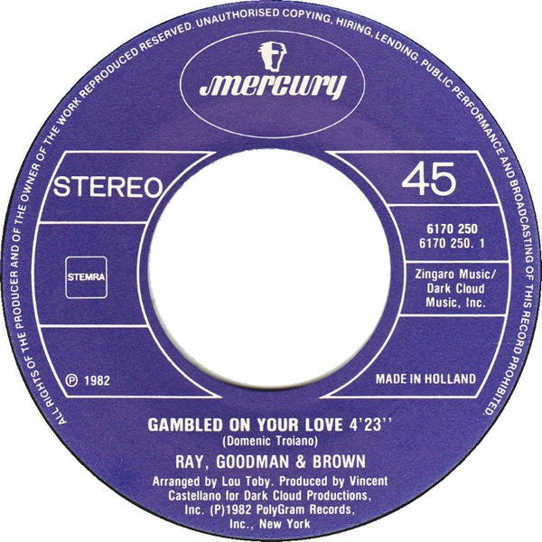 Ray, Goodman & Brown : Gambled On Your Love (7")