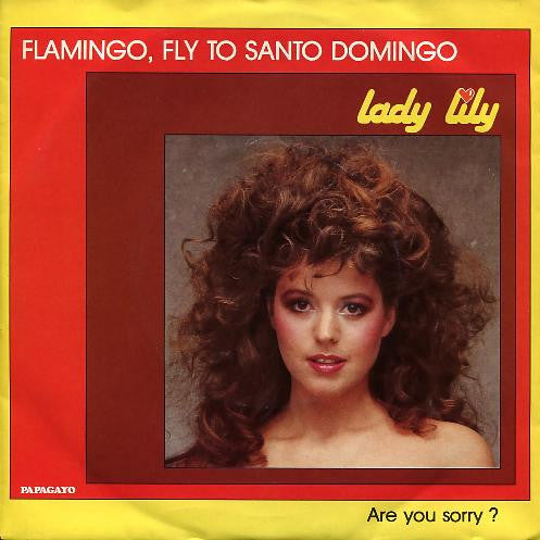 Lady Lily : Flamingo, Fly To Santo Domingo (7", Single)