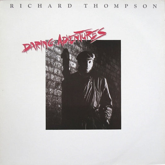 Richard Thompson : Daring Adventures (LP, Album)