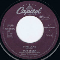Bob Seger & The Silver Bullet Band* : Fire Lake (7", Single)