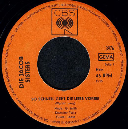 Die Jacob Sisters : So Schnell Geht Die Liebe Vorbei / Jacob-Sisters-Song (7", Single)
