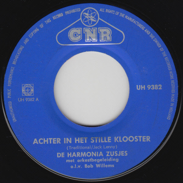De Harmonia Zusjes : Achter In Het Stille Klooster / Als De Soldaten Door De Stad Marcheren (7", Single, Mono)