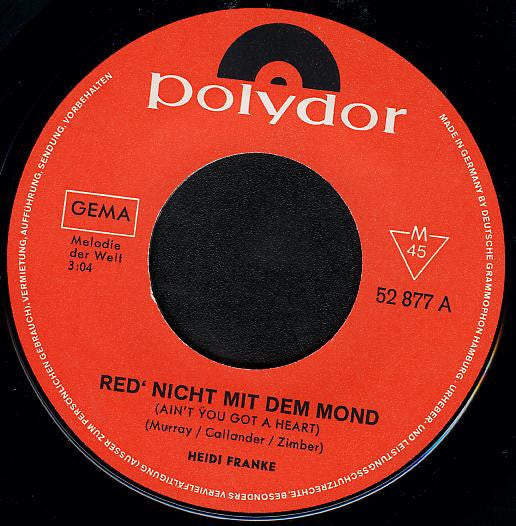 Heidi Franke : Red' Nicht Mit Dem Mond / Es Tut Mir Immer Noch Weh (7", Single)