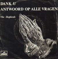 The Shepherds : Dank U / Antwoord Op Alle Vragen (7", Single)