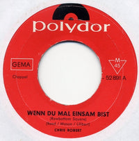 Chris Roberts : Wenn Du Mal Einsam Bist (Rowbottom Square) / Nur Die Liebe Ist Gut (7", Single, Mono)