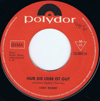 Chris Roberts : Wenn Du Mal Einsam Bist (Rowbottom Square) / Nur Die Liebe Ist Gut (7", Single, Mono)